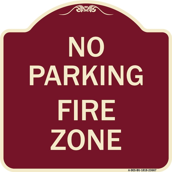 Signmission No Parking No Parking Fire Zone Heavy-Gauge Aluminum Architectural Sign, 18" x 18", BU-1818-23667 A-DES-BU-1818-23667 - main